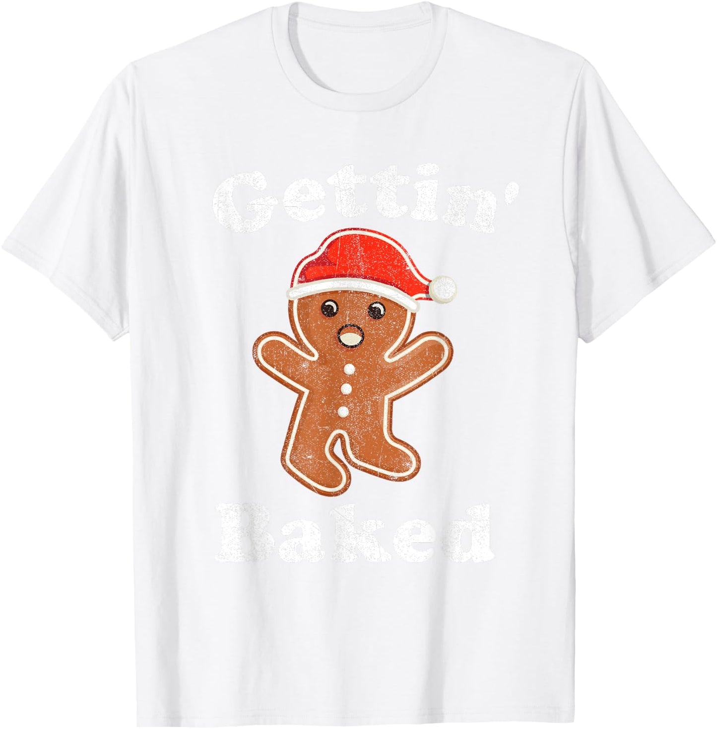 Funny Gingerbread Man Gettin Baked Cookie Baking Christmas T-Shirt - T-Shirt | White