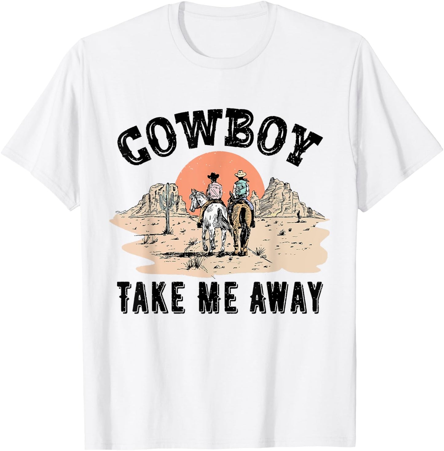 Cowboy Take Me Away Cowgirl Funny Country Music Lover T-Shirt - T-Shirt | White