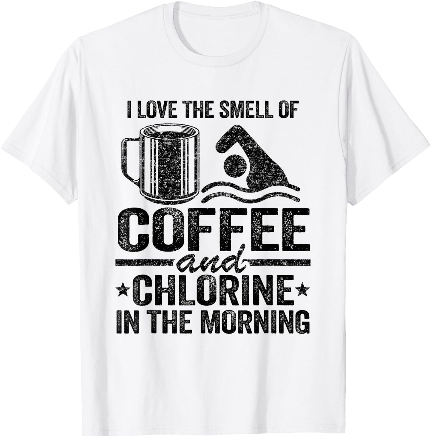 I Love The Smell Of Coffee And Chlorine In The Morning T-Shirt - T-Shirt | White