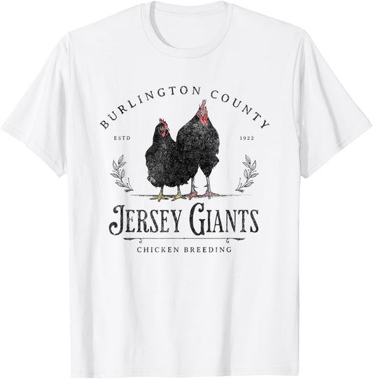 Jersey Giants Chicken Breeding Burlington County Farming T-Shirt - T-Shirt | White