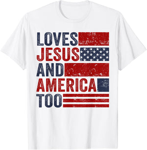 Loves Jesus and America Too God Christian 4th of July T-Shirt - T-Shirt | White