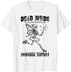 I'm Dead Inside But My Best Friend Needs Emotional Support T-Shirt - T-Shirt | White