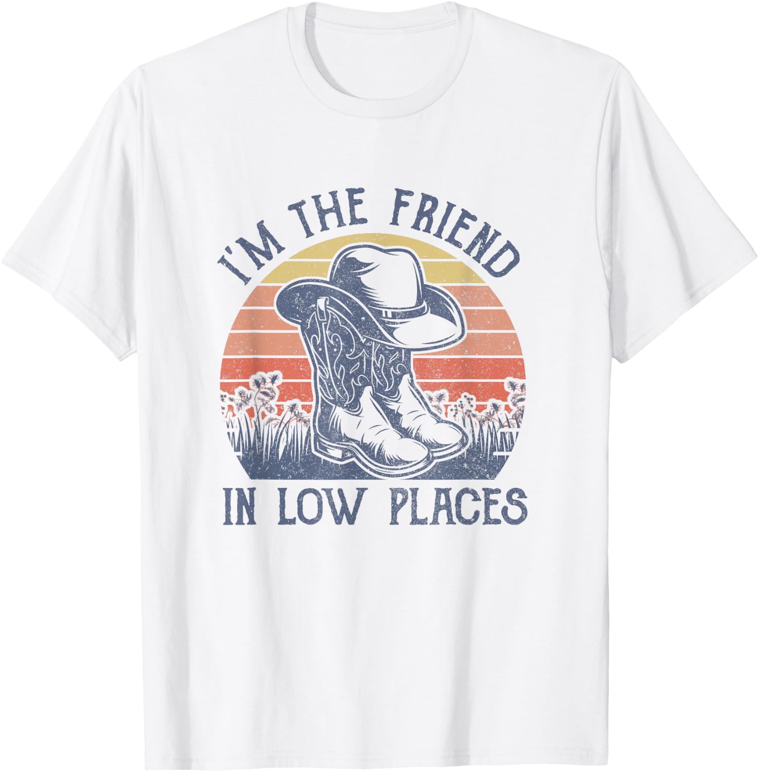 I'm The Friend In Low Places Cowboy Hat Country Music T-Shirt - T-Shirt | White
