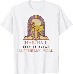Hail Hail Lion Of Judah Let The Lion Roar Lyrics Jesus T-Shirt - T-Shirt | White