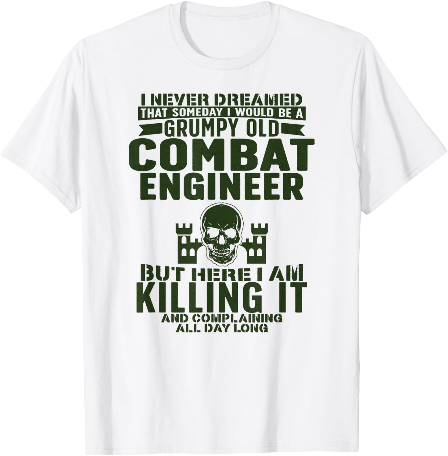 Grumpy Old Combat Engineer Combat Engineering T-Shirt - T-Shirt | White
