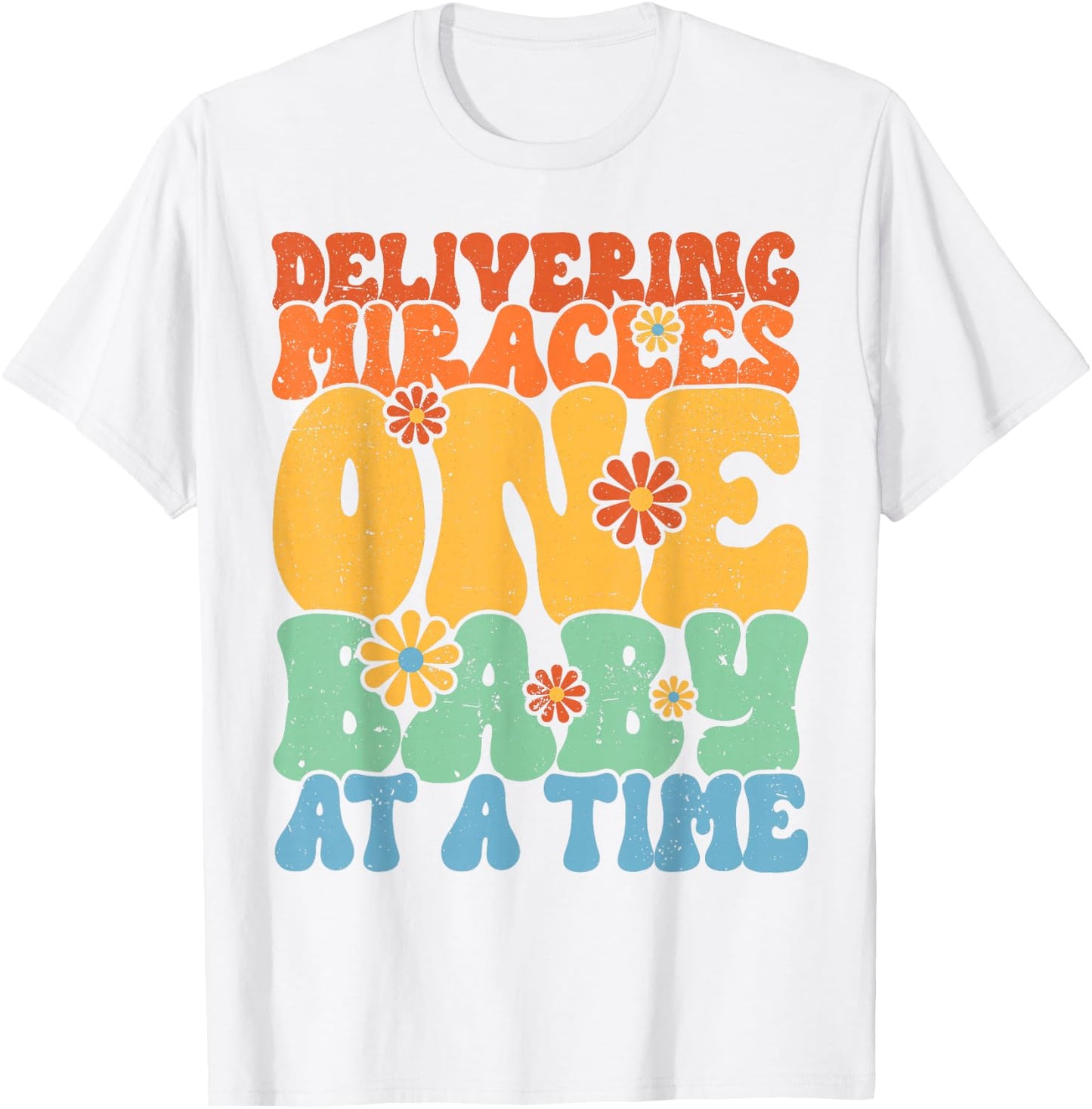 Delivering Miracles Labor and Delivery Nurse T-Shirt - T-Shirt | White