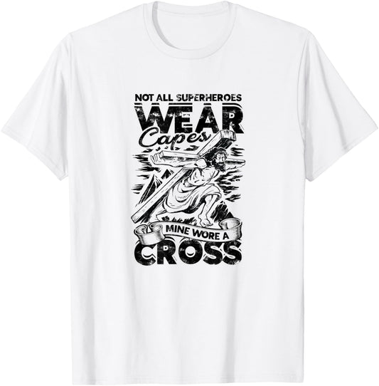Not all superheroes wear capes Mine wore a cross - god T-Shirt - T-Shirt | White