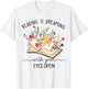 Reading Is Dreaming With Your Eyes Open Floral Book Reader T-Shirt - T-Shirt | White