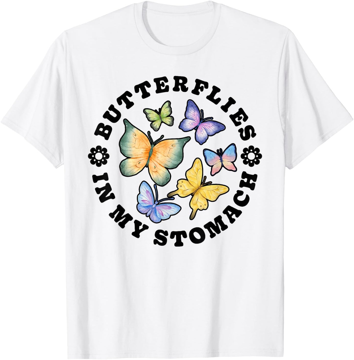 Butterflies In My Stomach Funny Butterfly Lovers Cute Insect T-Shirt - T-Shirt | White