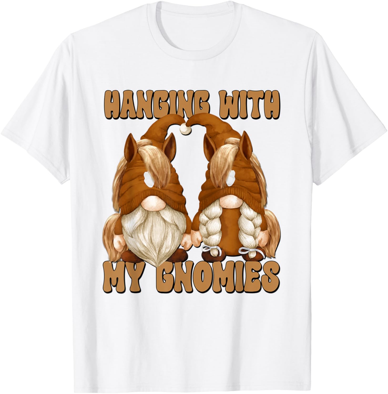 Hanging With My Gnomies Horse Riding Gnomes For Horse Lover T-Shirt - T-Shirt | White