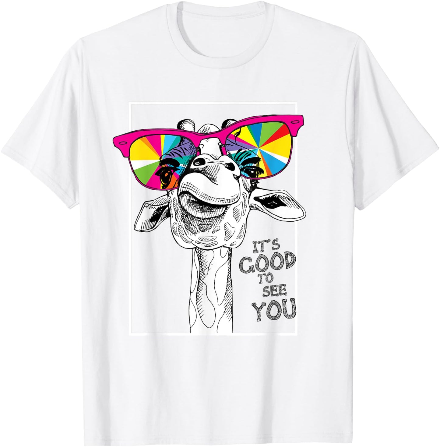 It's Good To See You Printed This Giraffe Is Funny T-Shirt - T-Shirt | White