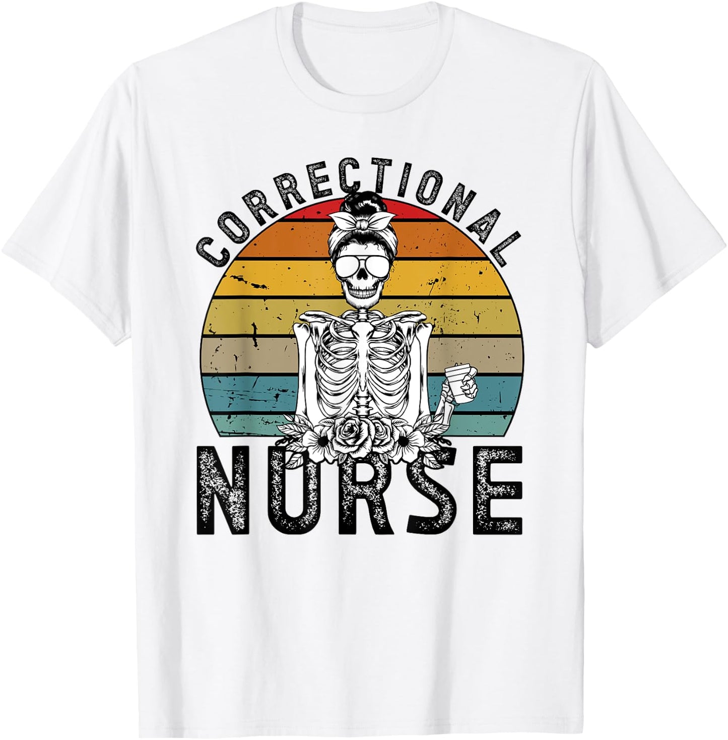 Correctional Nurse Corrections Nurse Correctional Nursing T-Shirt - T-Shirt | White