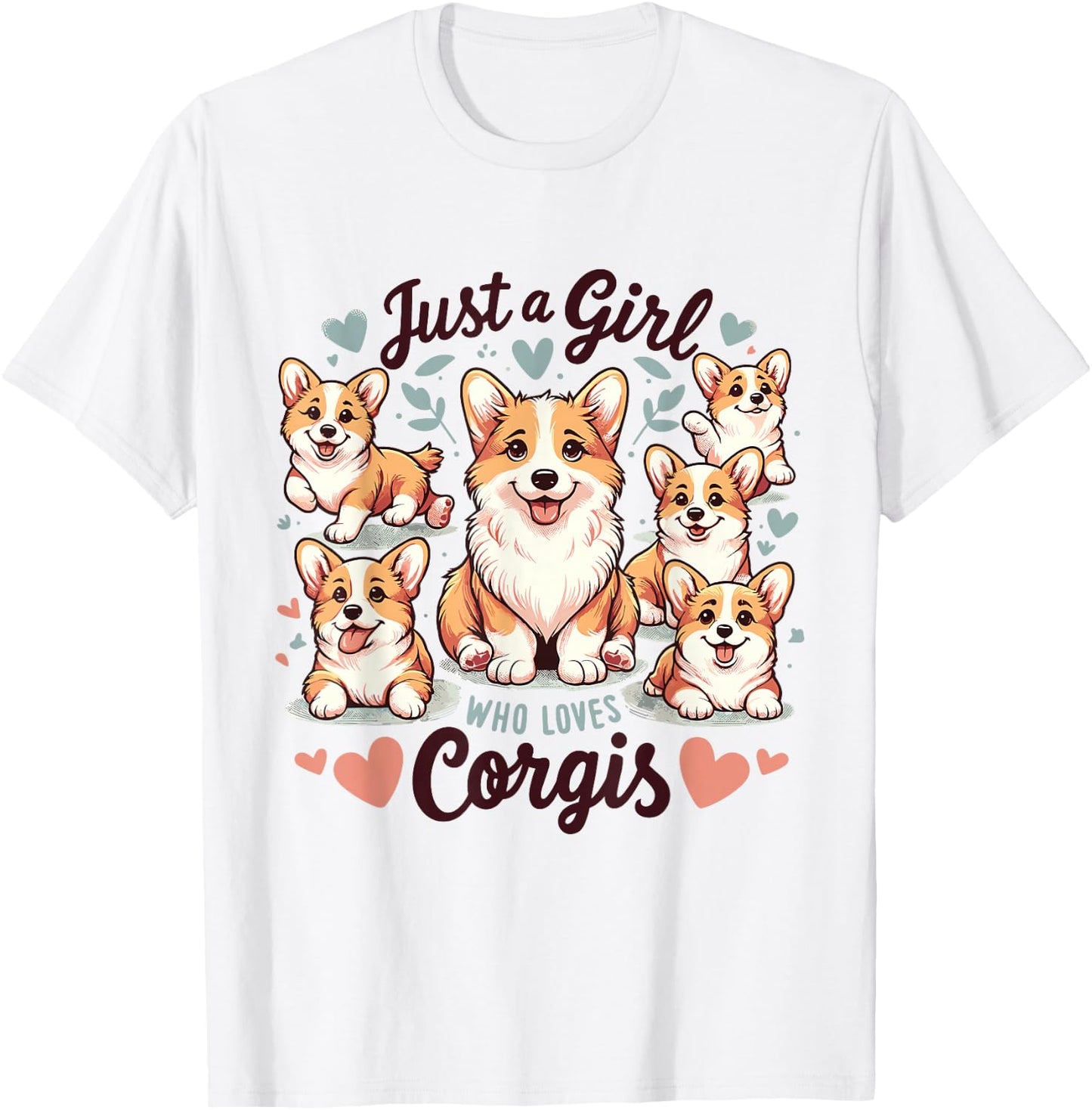 Just a Girl who Loves Corgis T-Shirt - T-Shirt | White