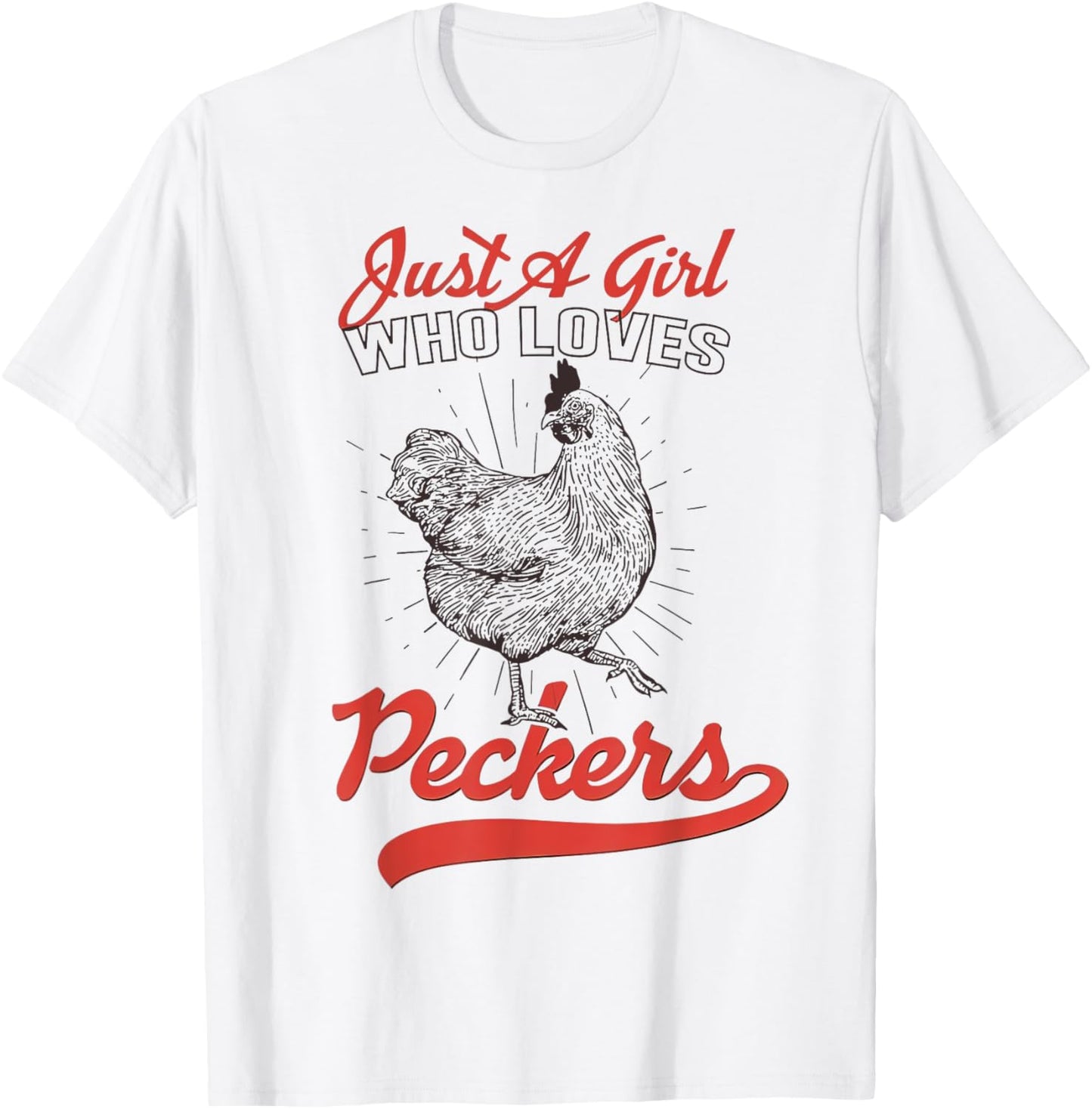 Just A Girl Who Loves Peckers Chicken Animal Lover Farm T-Shirt - T-Shirt | White