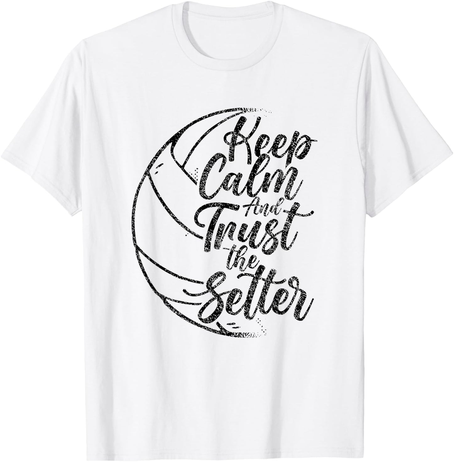 Keep Calm And Trust The Setter Player Volleyball Beach T-Shirt - T-Shirt | White