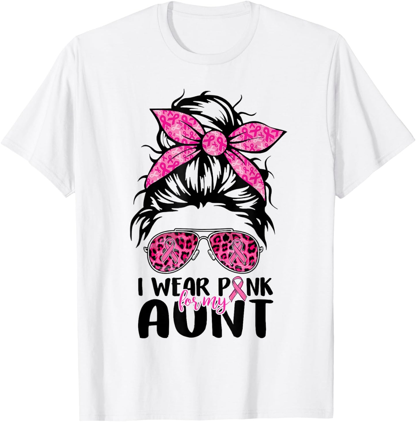I Wear Pink For My Aunt Messy Bun Breast Cancer Support T-Shirt - T-Shirt | White