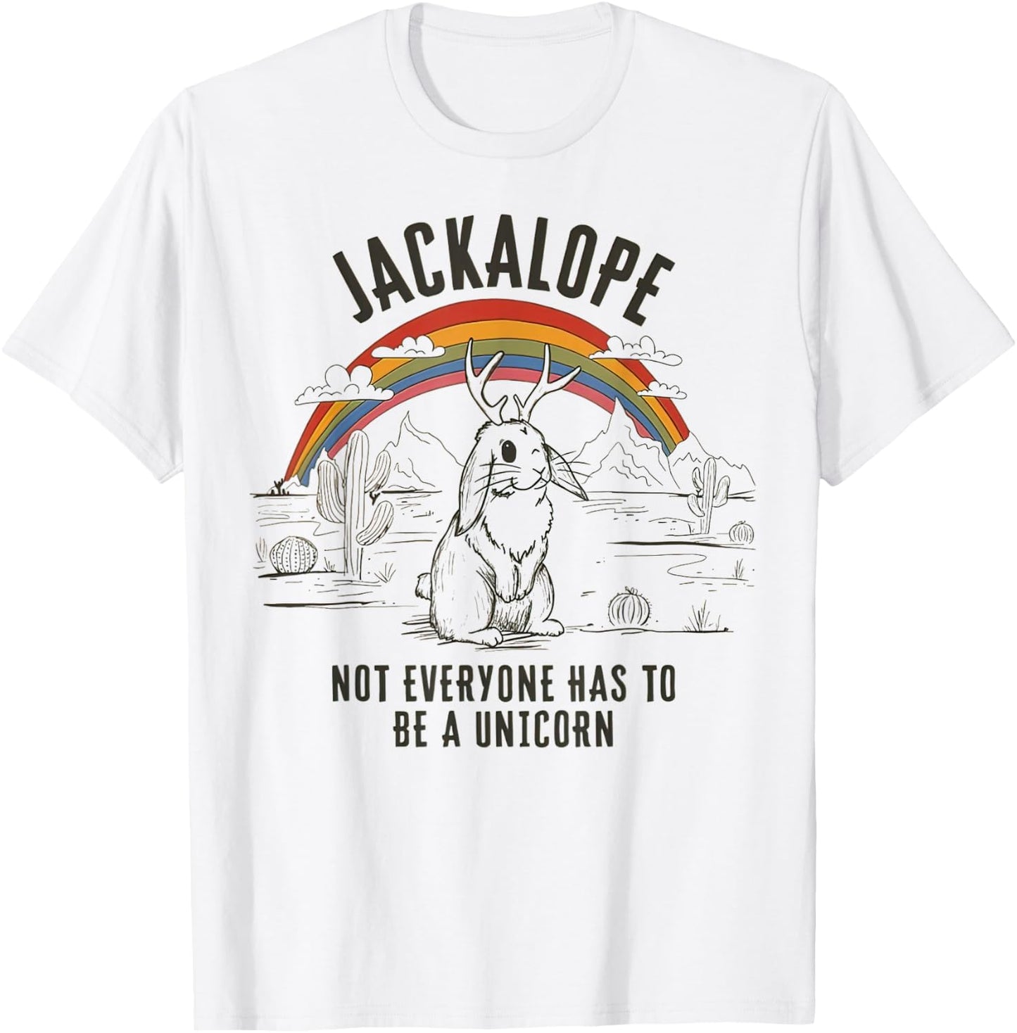 Jackalope Not Everyone Has To Be A Unicorn Retro Southwest T-Shirt - T-Shirt | White