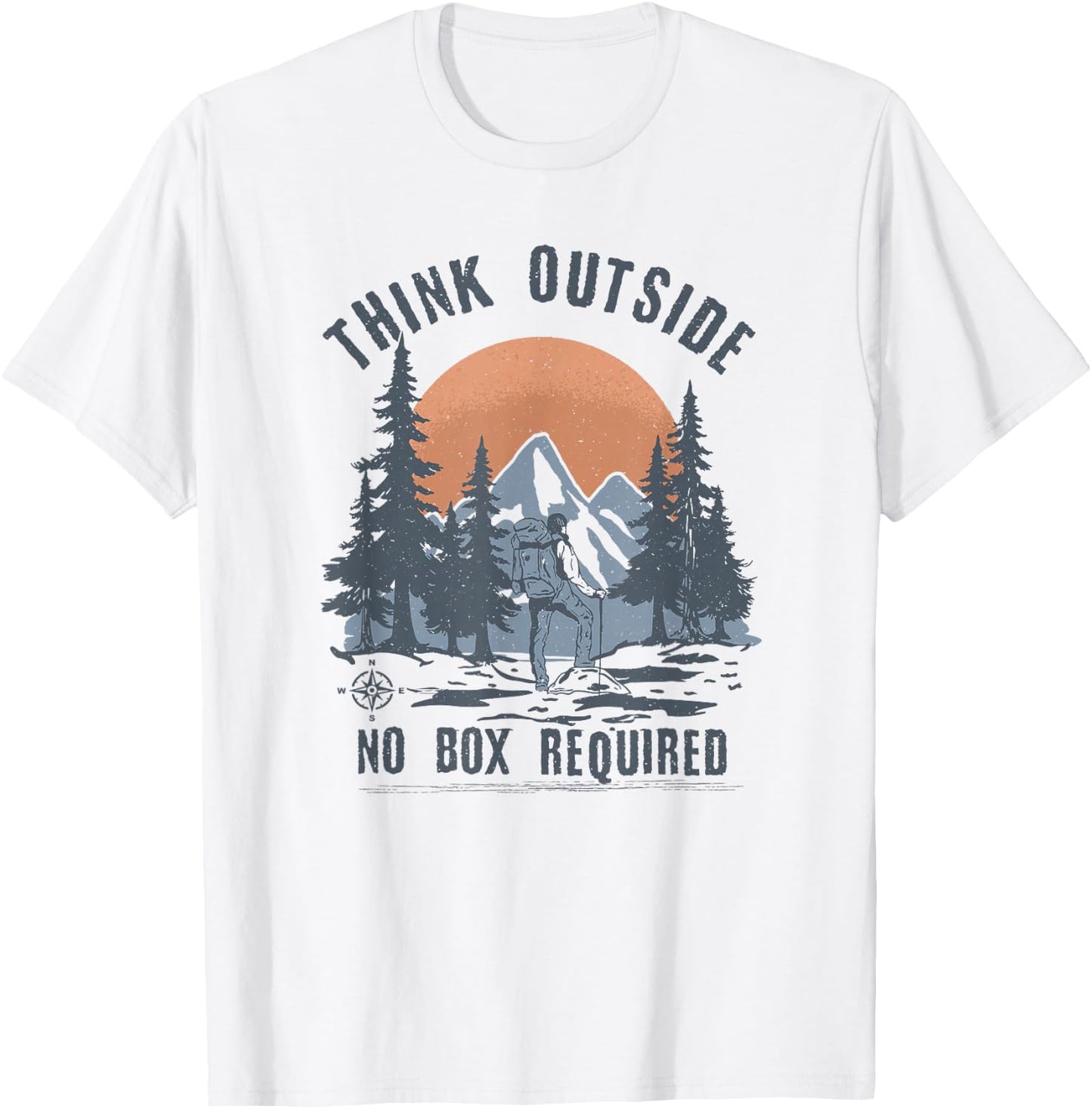 Think Outside no Box Required Funny Hiking T-Shirt - T-Shirt | White