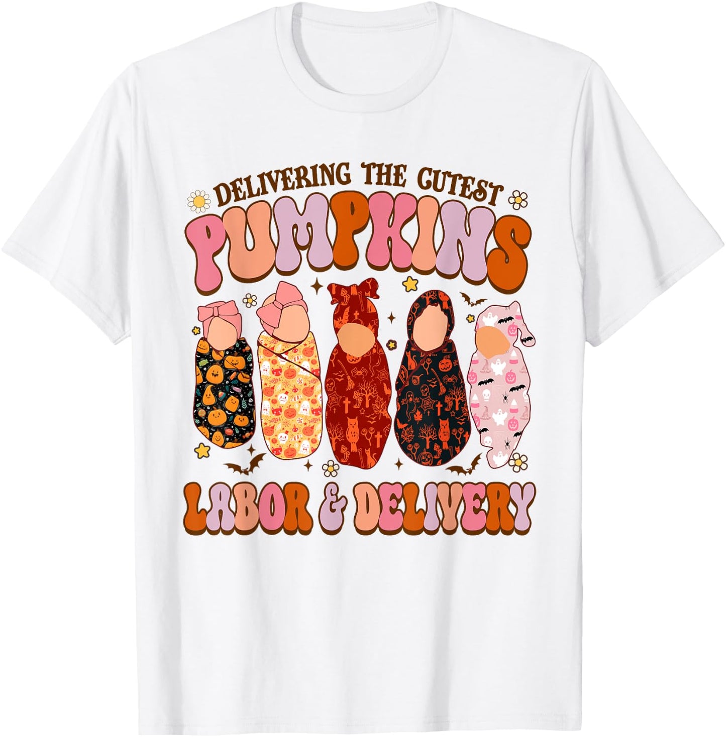 Delivering The Cutest Pumpkins Labor & Delivery Nurse Fall T-Shirt - T-Shirt | White