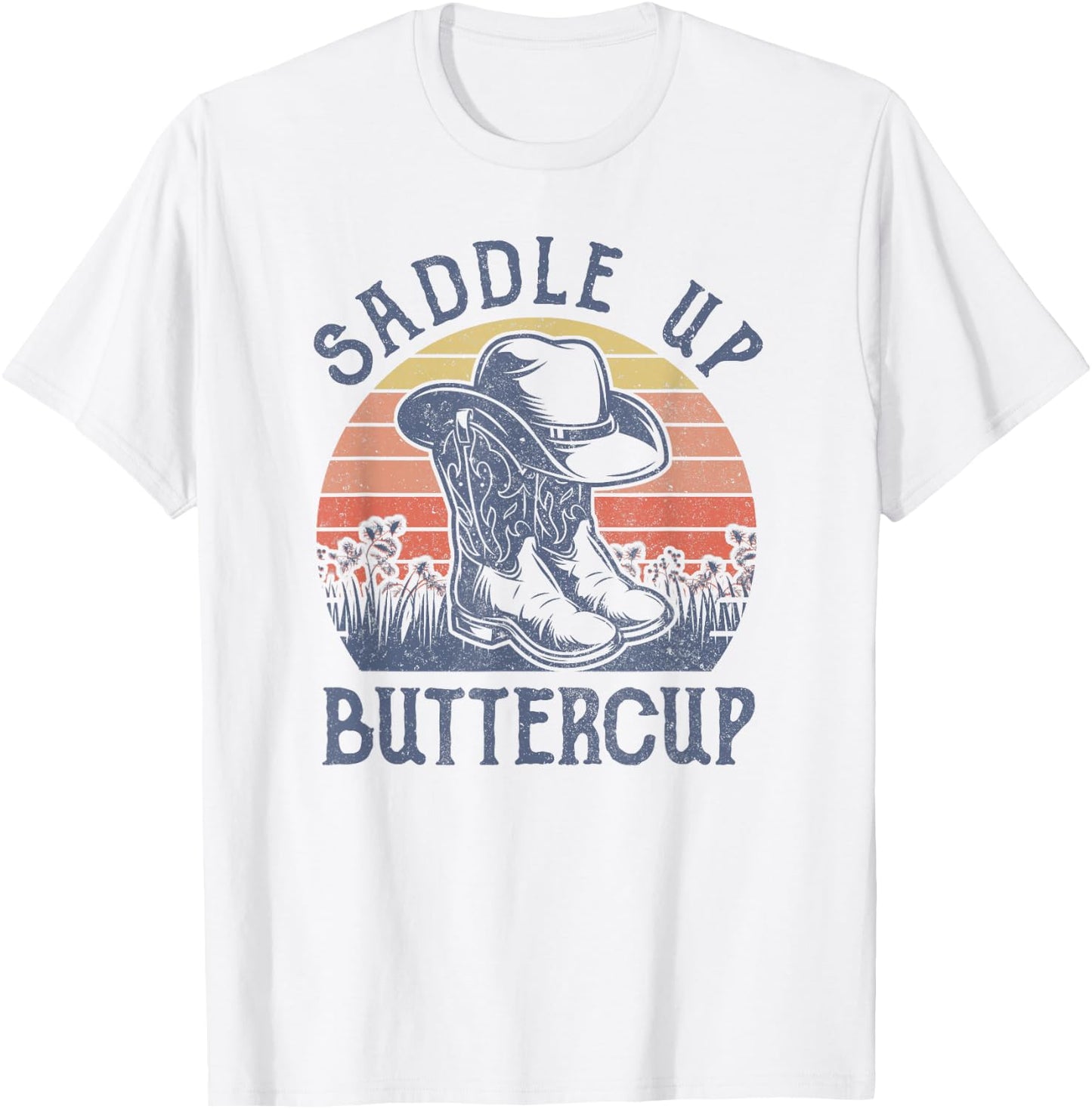 Saddle Up Buttercup Cowboy Hat Western Life Country Music T-Shirt - T-Shirt | White