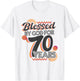 Religious Blessed By God For 70 Years Happy 70th Birthday T-Shirt - T-Shirt | White