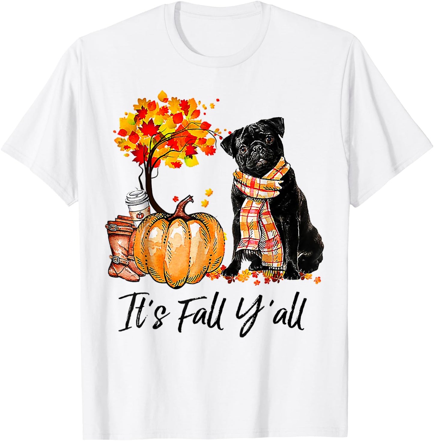 It's Fall Y'all Pug Pumpkin Dog Autumn Halloween Women T-Shirt - T-Shirt | White