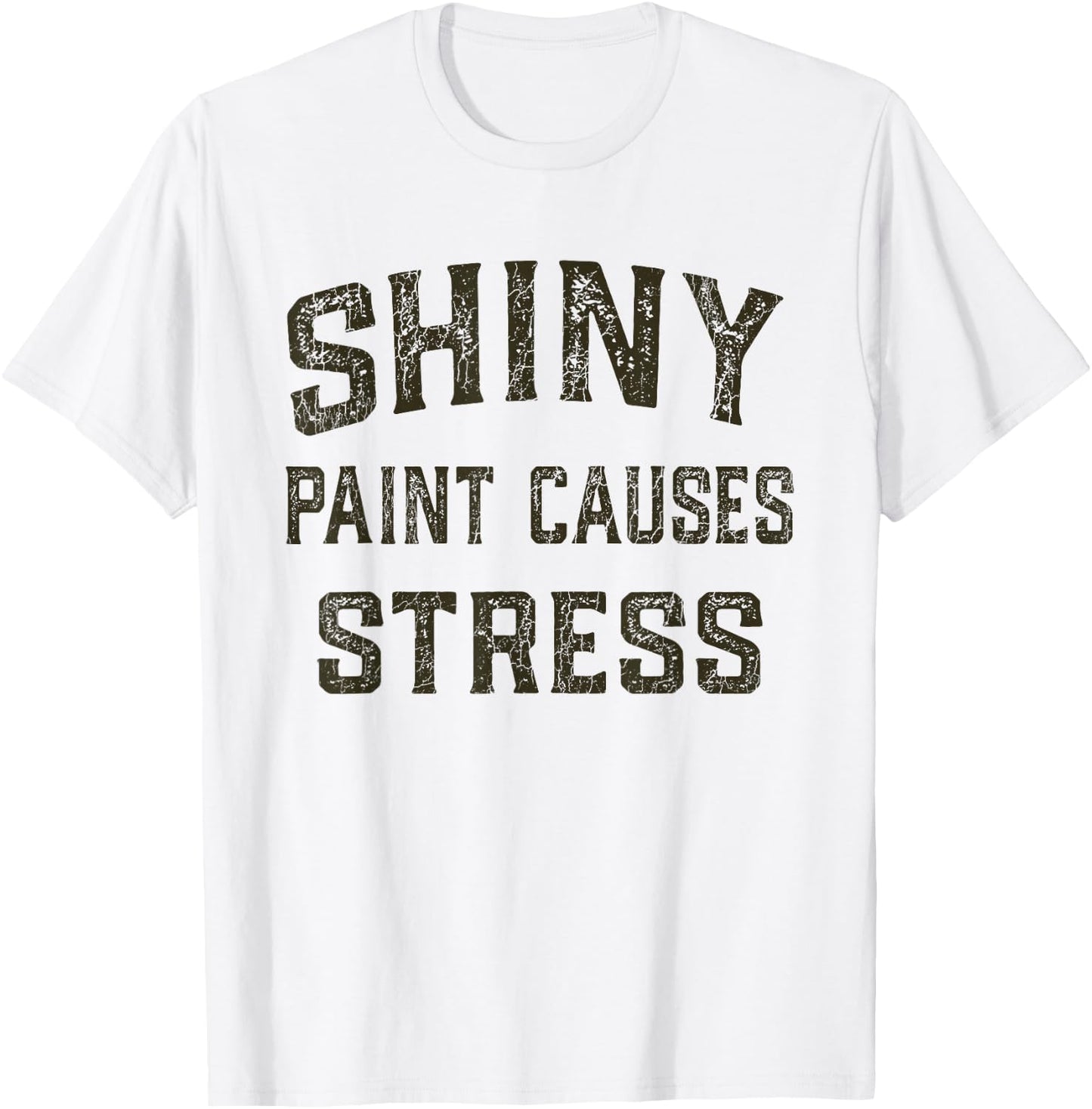 Ugly Pelican Co. Vintage Classic Hot Rod Auto Shiny Paint Causes Stress Rat Rod Rules Automotive T-Shirt - T-Shirt | White