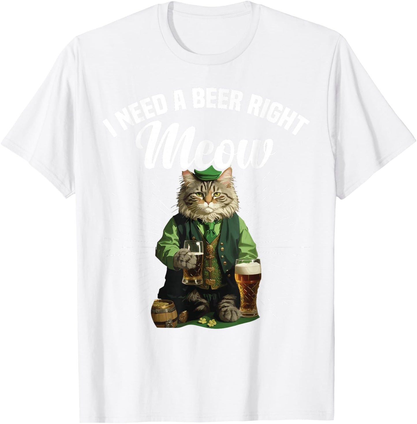 St Patrick's Day I Need A Beer Right Meow Funny Cat T-Shirt - T-Shirt | White