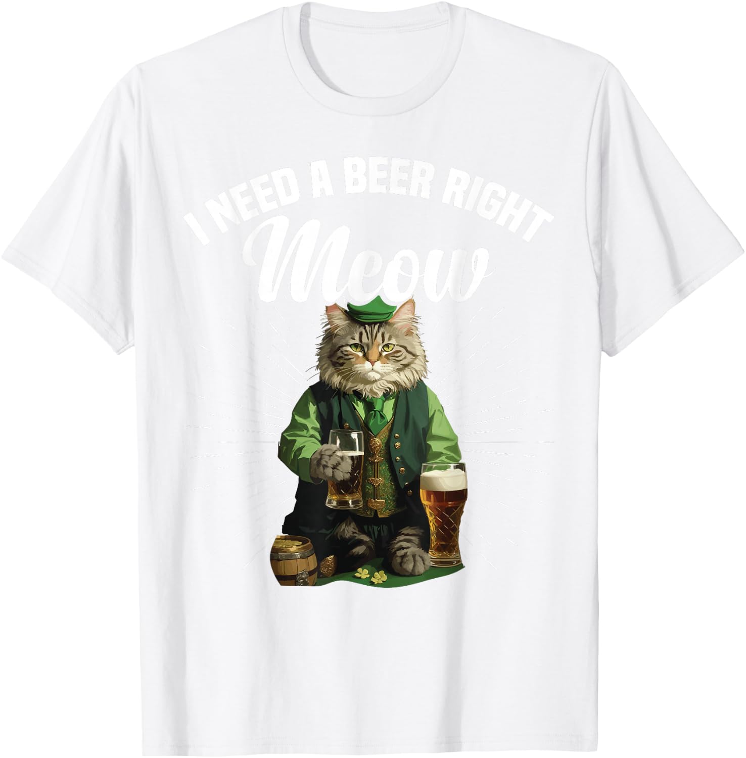 St Patrick's Day I Need A Beer Right Meow Funny Cat T-Shirt - T-Shirt | White