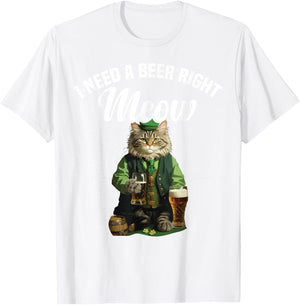 St Patrick's Day I Need A Beer Right Meow Funny Cat T-Shirt - T-Shirt | White