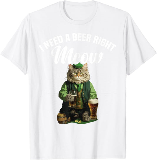 St Patrick's Day I Need A Beer Right Meow Funny Cat T-Shirt - T-Shirt | White