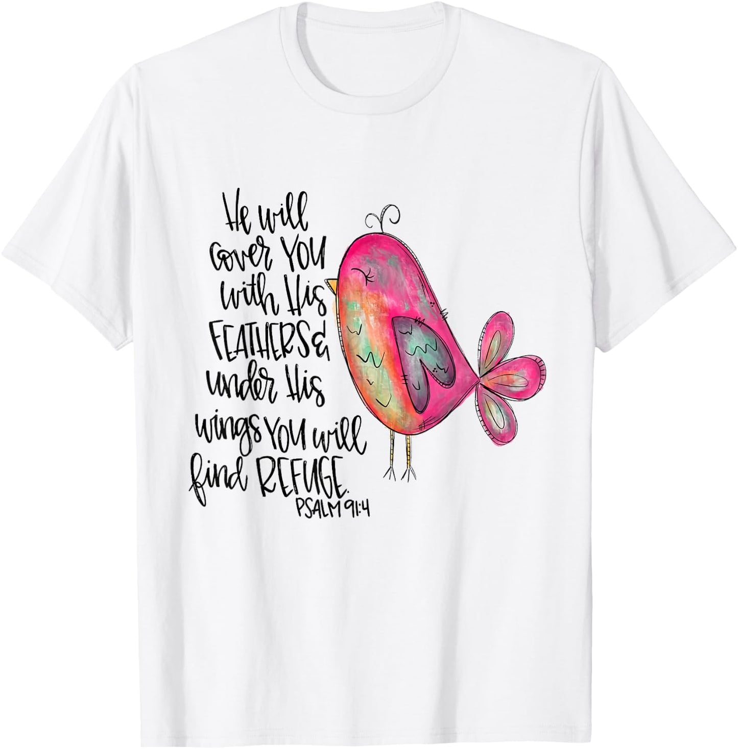 He Will Cover You With His Feathers Psalm 91:4 Christian T-Shirt - T-Shirt | White