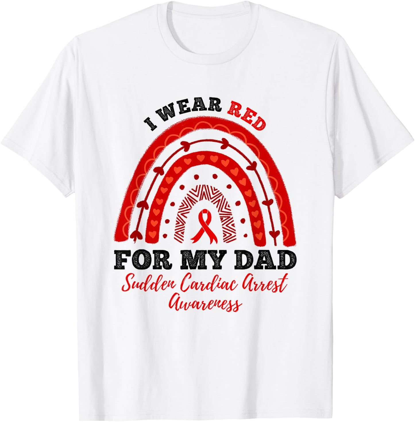 Rainbow I Wear Red Dad Sudden Cardiac Arrest Awareness T-Shirt - T-Shirt | White
