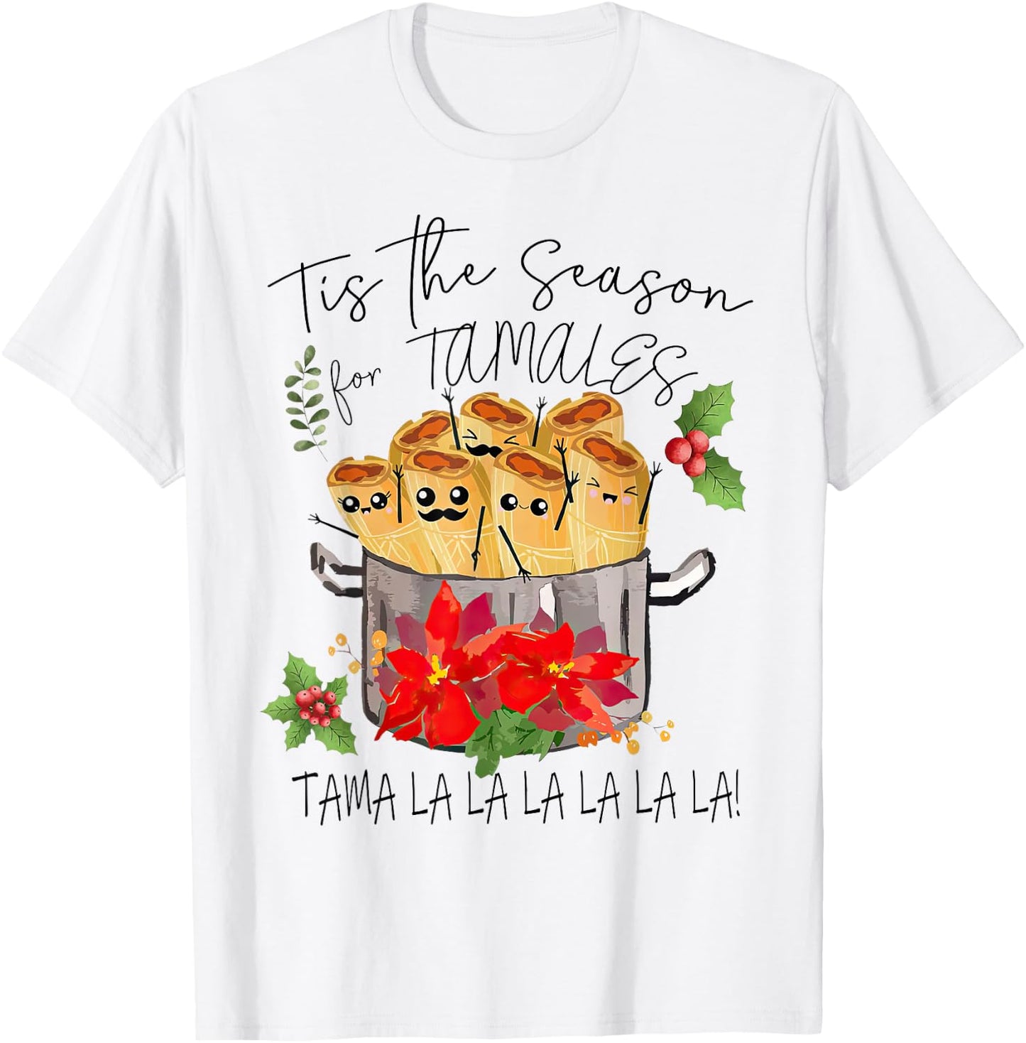 Tis The Season For Tamales Funny Mexican Christmas T-Shirt - T-Shirt | White