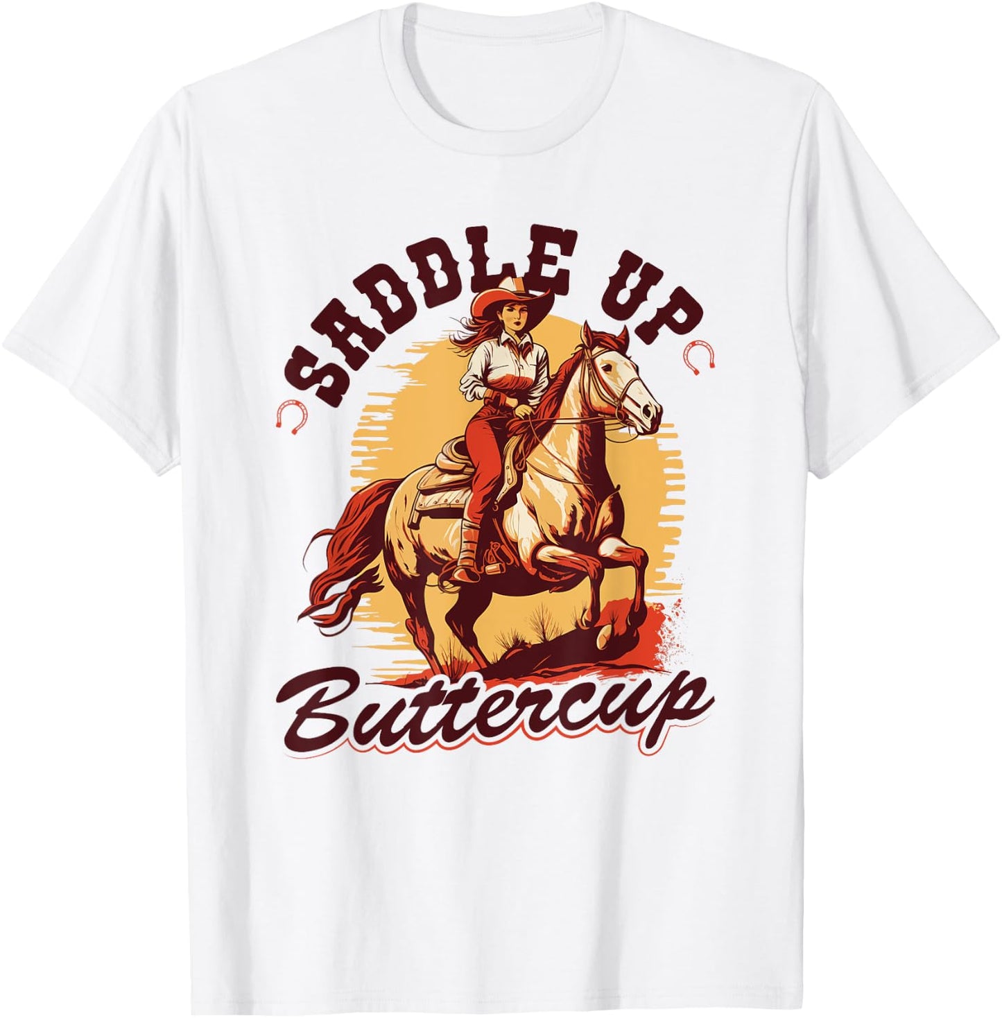 Country Saddle Up Buttercup, Bronc Horse Riding Cowgirl T-Shirt - T-Shirt | White