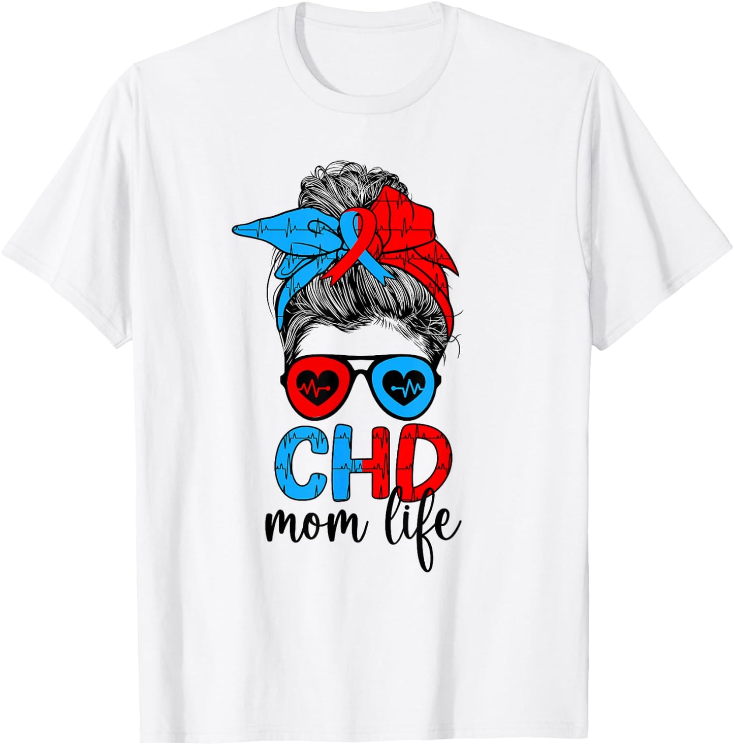 CHD Mom Life Mom Of A CHD Warrior Mother CHD Awareness T-Shirt - T-Shirt | White