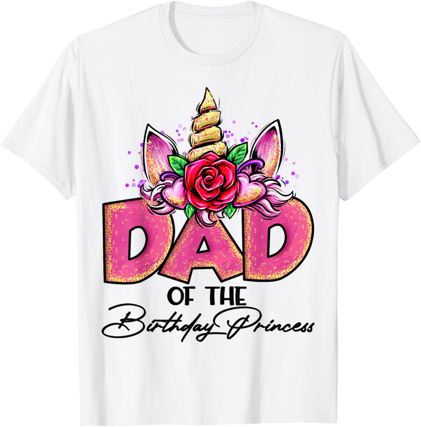 Dad of the Birthday Princess Unicorn Matching Family Daddy T-Shirt - T-Shirt | White