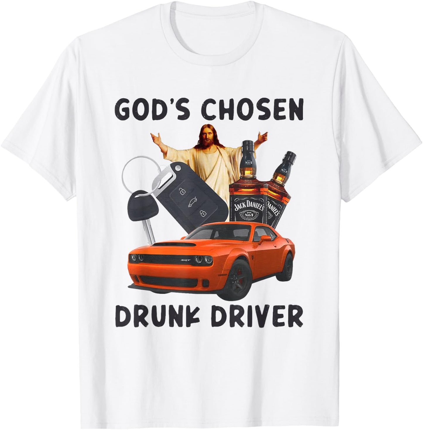 God's Chosen Drunk Driver Christian Jesus T-Shirt - T-Shirt | White