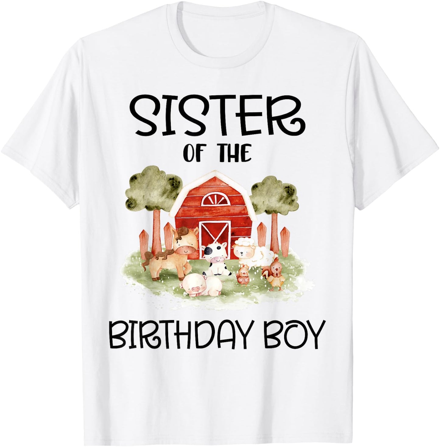 Sister of The Birthday For Boy Barnyard Farm Animals Party T-Shirt - T-Shirt | White