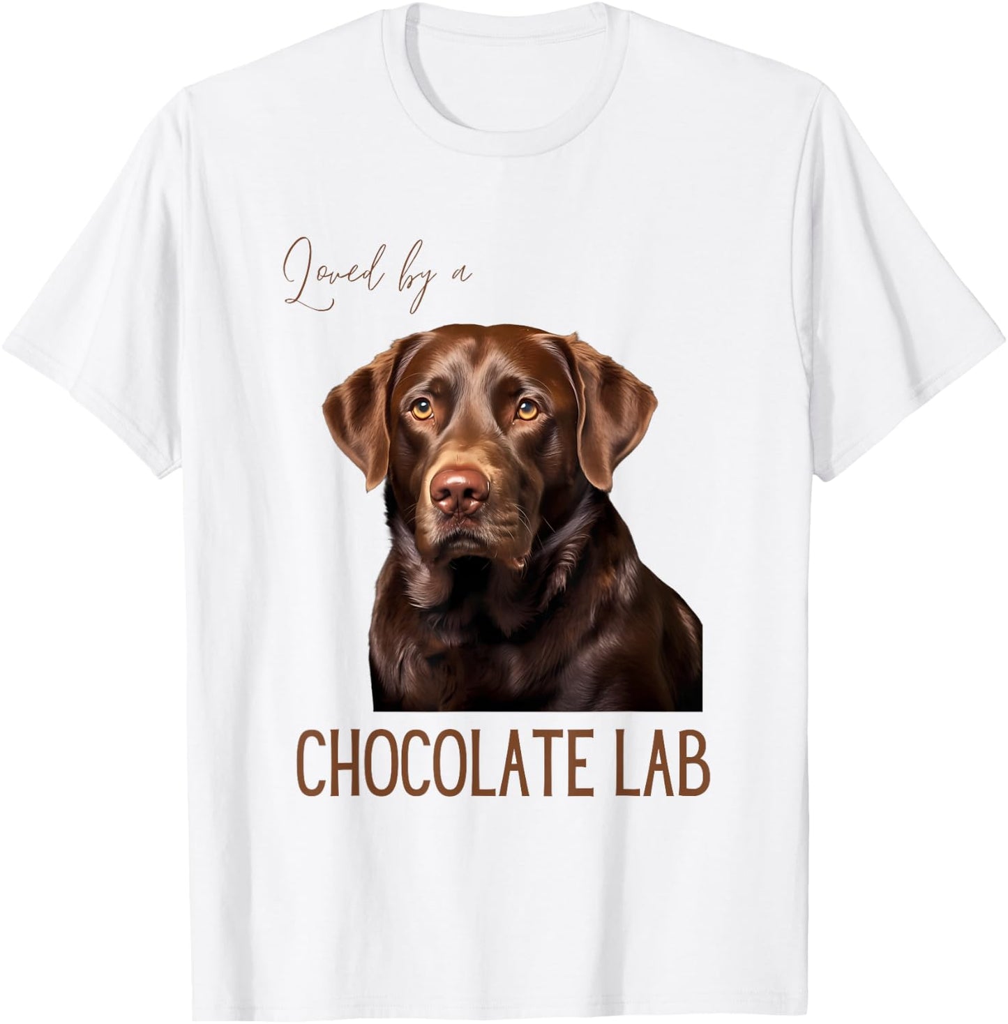 Loved By A Chocolate Lab Labrador Dog Lover T-Shirt - T-Shirt | White