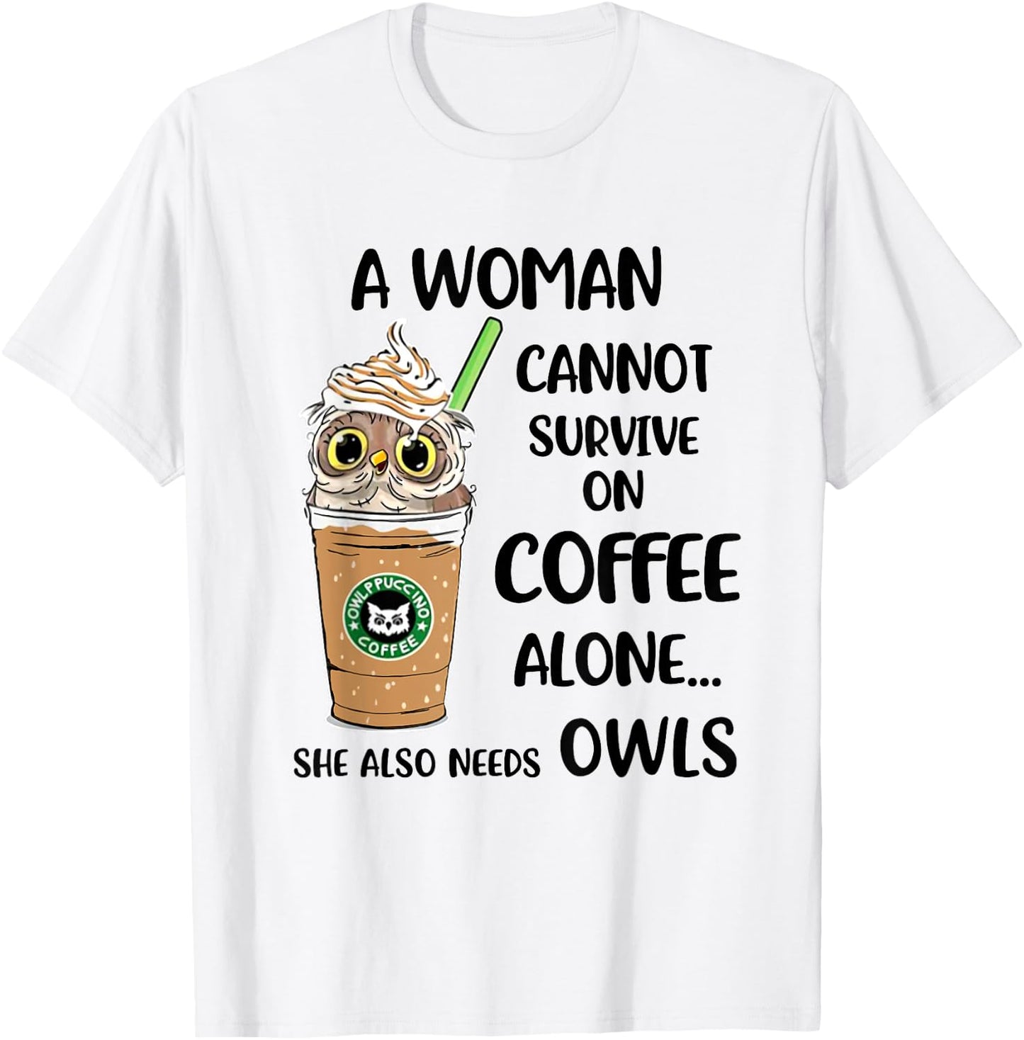 A Woman cannot survive on coffee alone She also needs T-Shirt - T-Shirt | White