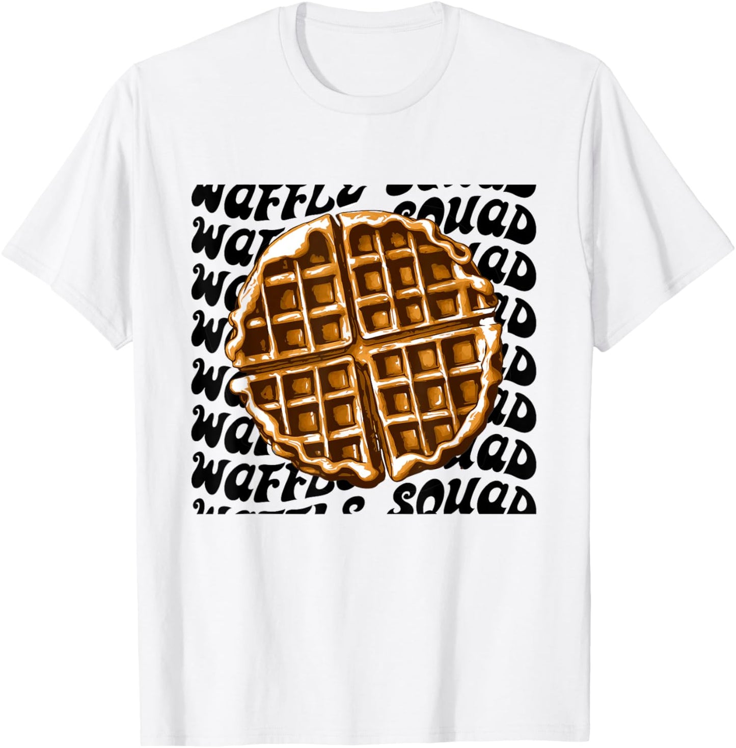Waffle Gourmet Funny Quote Waffle Squad T-Shirt - T-Shirt | White