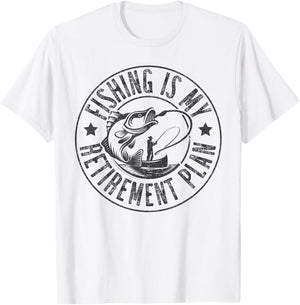 Fishing Is My Retirement Plan,Funny Love Fishing Retired T-Shirt - T-Shirt | White