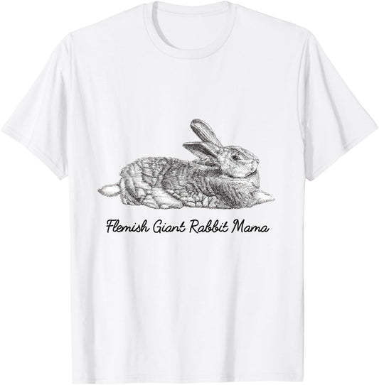 Flemish Giant Bunny Rabbit Mama Drawing T-Shirt - T-Shirt | White