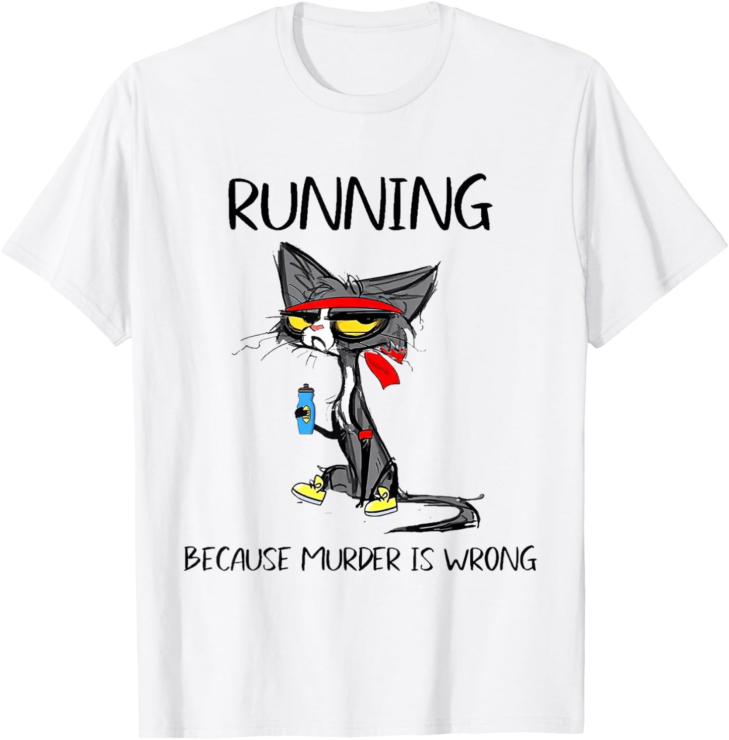 Running Because Murder Is Wrong T-Shirt - T-Shirt | White