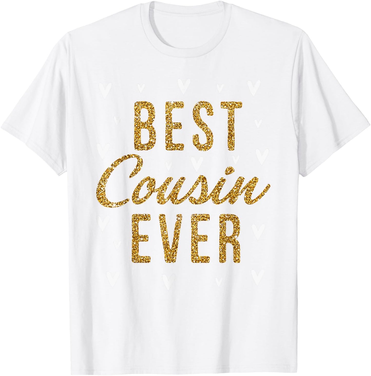 Best Cousin Ever Gifts Cute Love Heart Print T-Shirt - T-Shirt | White