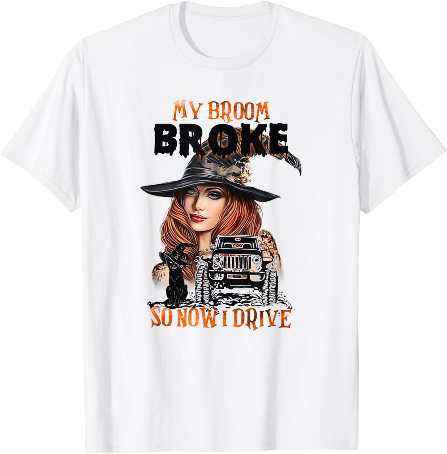 My Broom Broke So Now I Drive T-Shirt - T-Shirt | White