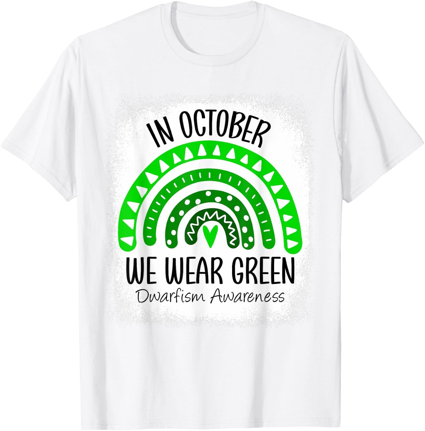 Rainbow In October We Wear Green Dwarfism Awareness Ribbon T-Shirt - T-Shirt | White