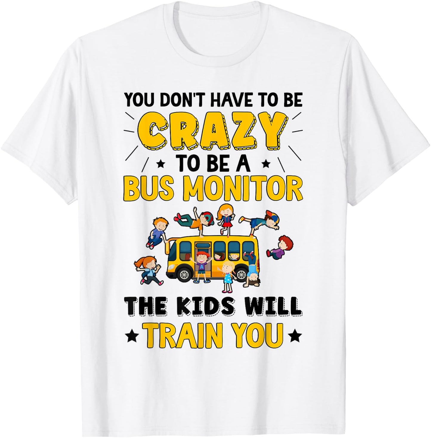 To Be A Bus Monitor School Bus Monitor T-Shirt - T-Shirt | White
