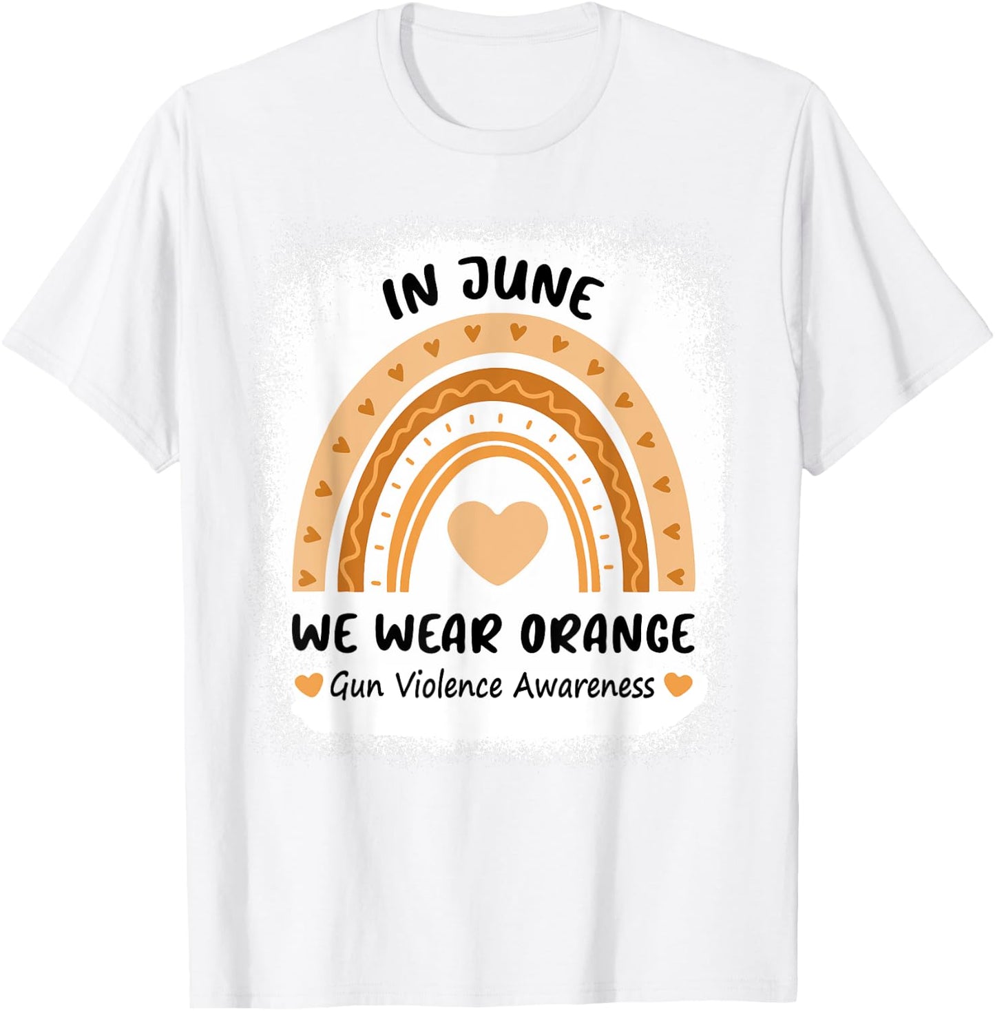 Rainbow In June We Wear Orange Gun Violence Awareness Day T-Shirt - T-Shirt | White